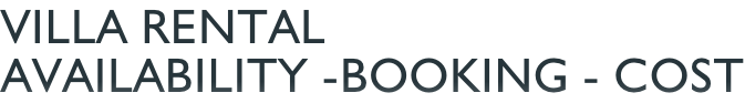 Villa Rental Availability -Booking - cost